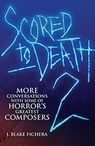 Scored to Death 2 - J Blake Fichera - 9781935247234