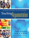 Teaching Argumentation: Activities and Games for the Classroom - Katie Rogers - 9781935249306