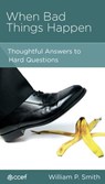 When Bad Things Happen - William P. Smith - 9781935273530