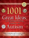 1001 Great Ideas for Teaching and Raising Children with Autism or Asperger's - Ellen Notbohm ; Veronica Zysk - 9781935274063