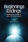 Beginnings and Endings - Walter H. Wagner - 9781935295709