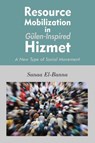 Resource Mobilization in Gulen-Inspired Hizmet - Sanaa El-Banna - 9781935295716