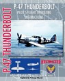 P-47 Thunderbolt Pilot's Flight Operating Instructions - United States Army Air Force - 9781935327950