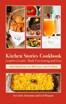 Kitchen Stories Cookbook: Comfort Cookin’ Made Fascinating and Easy - Lael Morgan ; Linda Altoonian - 9781935347729