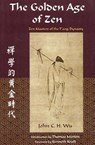 Golden Age Of Zen: Zen Masters Of The T - John C. h. Wu - 9781935493693