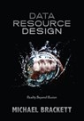 Data Resource Design - Michael Brackett - 9781935504337