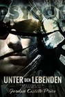Unter den Lebenden - Jordan Castillo Price - 9781935540717