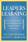 Leaders of Learning: How District, School, and Classroom Leaders Improve Student Achievement - Richard Dufour - 9781935542667