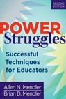 Power Struggles: Successful Techniques for Educators - Allen N. Mendler - 9781935543206