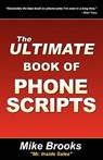 The Ultimate Book of Phone Scripts - BROOKS,  Mike - 9781935602057