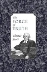 The Force of Truth: An Authentic Narrative - NEWTON,  John - 9781935626428