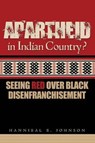 Apartheid in Indian Country - Hannibal B Johnson - 9781935632344