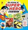 The Official DC Super Hero Cookbook: 60+ Simple, Tasty Recipes for Growing Super Heroes - Matthew Mead - 9781935703914