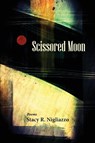 Scissored Moon - Stacy R. Nigliazzo - 9781935708889
