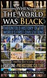 When the World Was Black, Part One - Supreme Understanding - 9781935721376