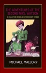 The Adventures of the Second Mrs. Watson - Michael Mallory - 9781935722014