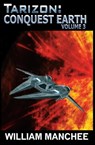 Tarizon, Conquest Earth, Tarizon Trilogy Vol 3 - William Manchee - 9781935722373