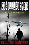 Disillusioned, A Stan Turner Mystery Vol 2 - William Manchee - 9781935722465