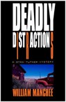 Deadly Distractions, A Stan Turner Mystery Vol 6 - William Manchee - 9781935722557