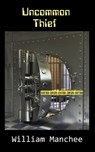 Uncommon Thief - William Manchee - 9781935722588