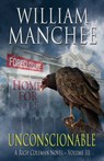 Unconscionable, A Rich Coleman Novel Vol 3 - William Manchee - 9781935722809