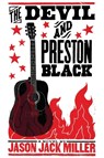 The Devil and Preston Black - Jason Jack Miller - 9781935738305