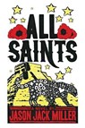 All Saints - MILLER,  Jason Jack - 9781935738992