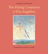 Flying Creatures of Fra Angelico - Antonio Tabucchi - 9781935744573