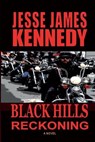 Black Hills Reckoning - KENNEDY,  Jesse James - 9781935797999