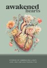 Awakened Hearts: Stories of Embracing Light, Love, and Limitless Possibilities - David Trotter - 9781935798255