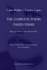 The Complete Poems (Bilingual Edition) - Lajos Walder - 9781935830580