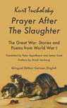 Prayer After the Slaughter The Great War - Kurt Tucholsky - 9781935902287