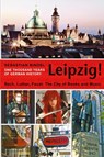 Leipzig. One Thousand Years of German History - Sebastian Ringel - 9781935902553