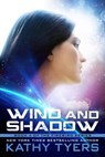 Wind and Shadow - Kathy Tyers - 9781935929413