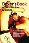 Boxer's Book of Conditioning & Drilling - Mark Hatmaker - 9781935937289