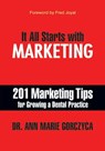 It All Starts With Marketing - Dr. Ann Marie Gorczyca, DMD, MPH, MS - 9781935953609