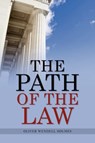 The Path Of The Law - Oliver Wendell Holmes - 9781936041961