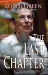 The Last Chapter - Lois B Green - 9781936051724