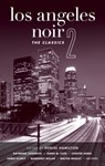 Los Angeles Noir 2: The Classics - Denise Hamilton - 9781936070022