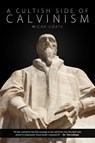 A Cultish Side of Calvinism - Micah Coate - 9781936076833