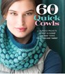 60 Quick Cowls - Sixth&Spring Books - 9781936096930