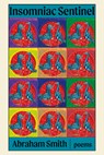 Insomniac Sentinel - Abraham Smith - 9781936097449