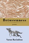 Betweenness - Varun Ravindran - 9781936097609