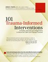 101 Trauma-Informed Interventions - Linda Curran - 9781936128426