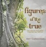 FIGURES OF THE TRUE - AMY CARMICHAEL - 9781936143825