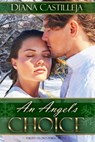 An Angel's Choice - Diana Castilleja - 9781936165315