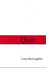 Quit - MCLAUGHLIN,  Lissa - 9781936194216