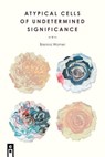 Atypical Cells of Undetermined Significance - Brenna Womer - 9781936196623