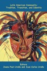 Latin American Community: Tradition, Transition, and Identity - Jeana Paul-Urena - 9781936205585