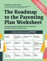 The Roadmap to the Parenting Plan Worksheet - GARBER,  Benjamin D., Ph.D. - 9781936268344
